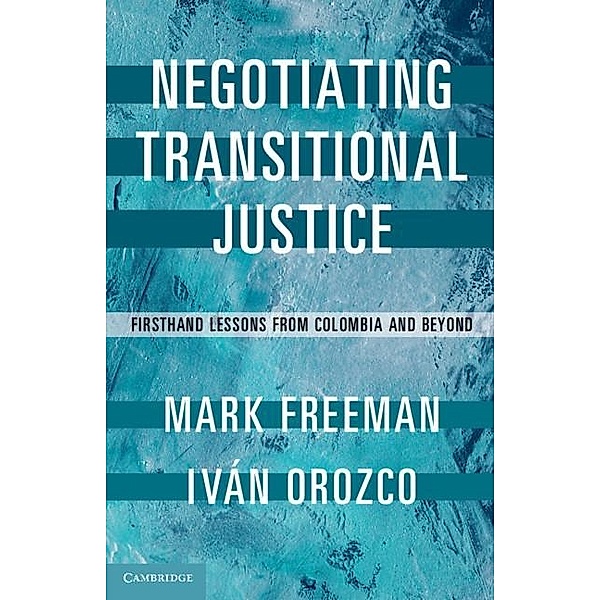Negotiating Transitional Justice, Mark Freeman
