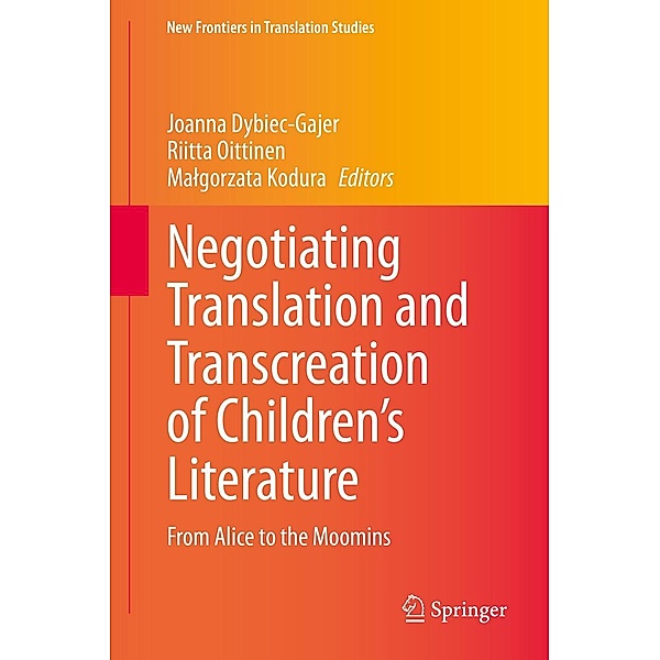Negotiating Translation and Transcreation of Children's Literature / New Frontiers in Translation Studies