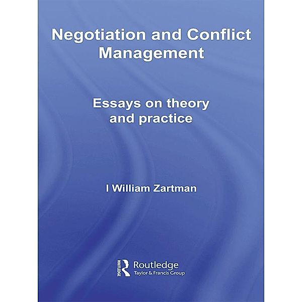Negotiation and Conflict Management, I. William Zartman