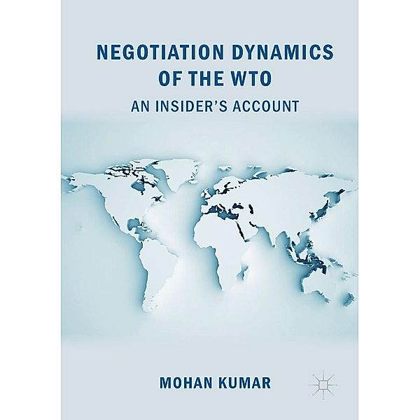 Negotiation Dynamics of the WTO / Progress in Mathematics, Mohan Kumar