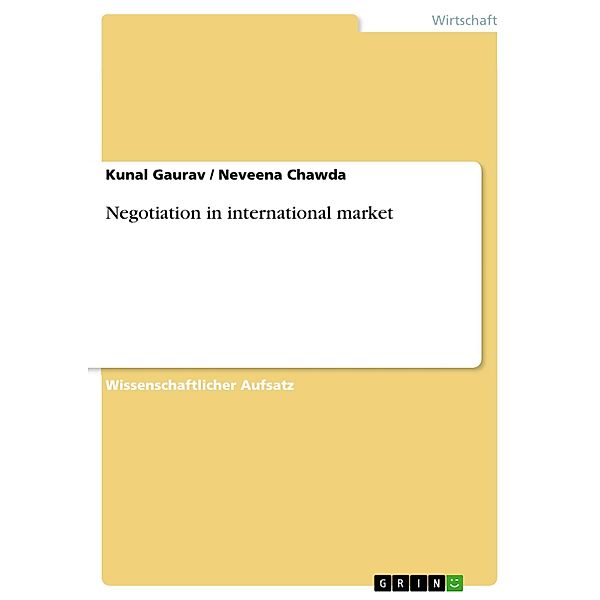 Negotiation in international market, Kunal Gaurav, Neveena Chawda