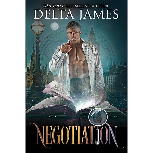 Negotiation (Masters of the Savoy, #2) / Masters of the Savoy, Delta James
