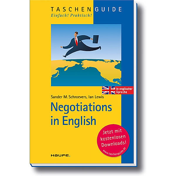 Negotiations in English / Haufe TaschenGuide Bd.209, Sander Schroevers