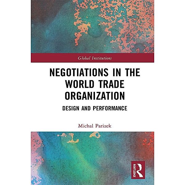 Negotiations in the World Trade Organization, Michal Parizek