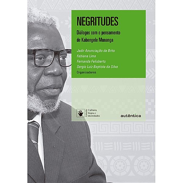 Negritudes, Jadir Anunciação de Brito, Sergio Luiz Baptista da Silva, Fabiana Lima, Fernanda Felisberto