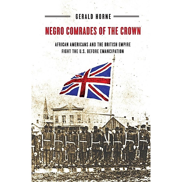 Negro Comrades of the Crown, Gerald Horne