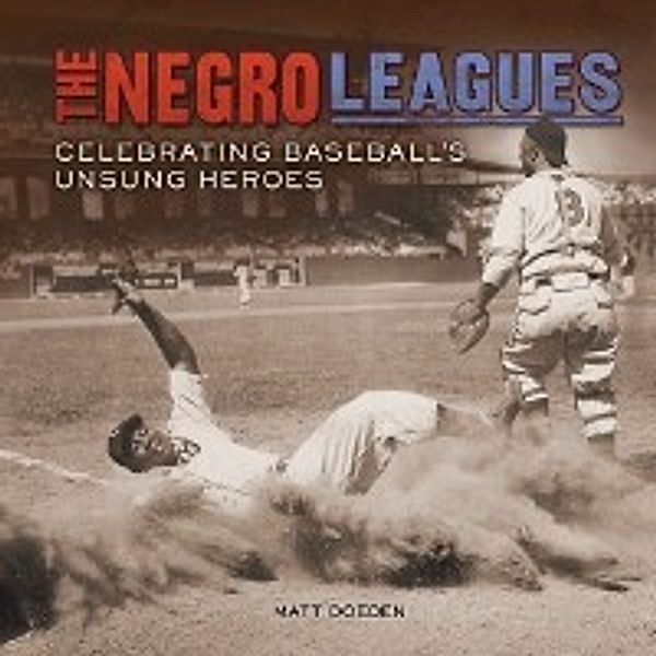 Negro Leagues, Matt Doeden