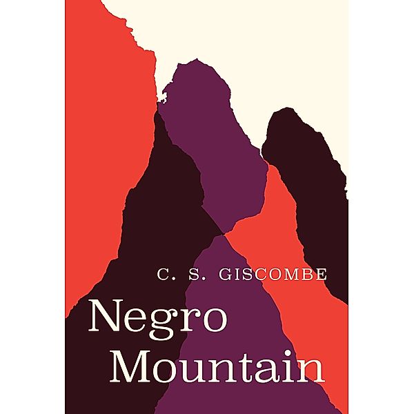 Negro Mountain, Giscombe C. S. Giscombe
