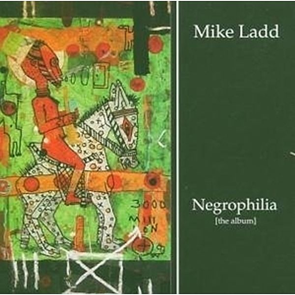 Negrophilia, Mike Ladd