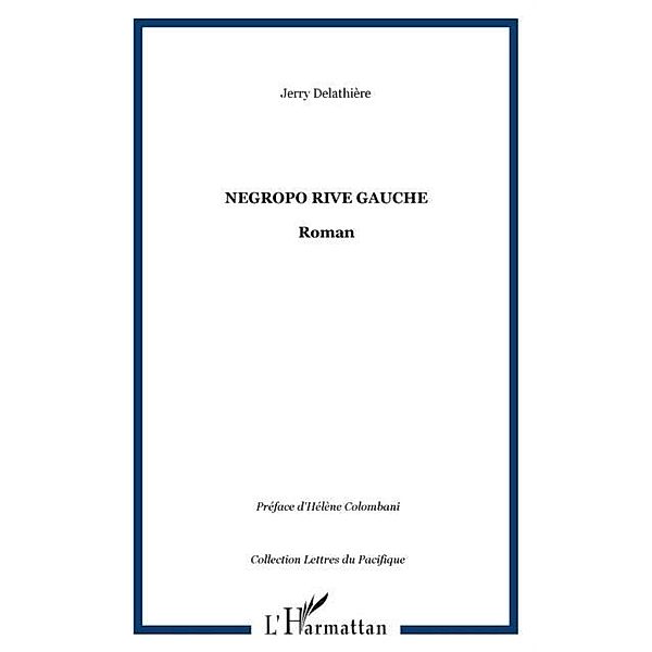 Negropo rive gauche - roman / Hors-collection, Jerry Delathiere