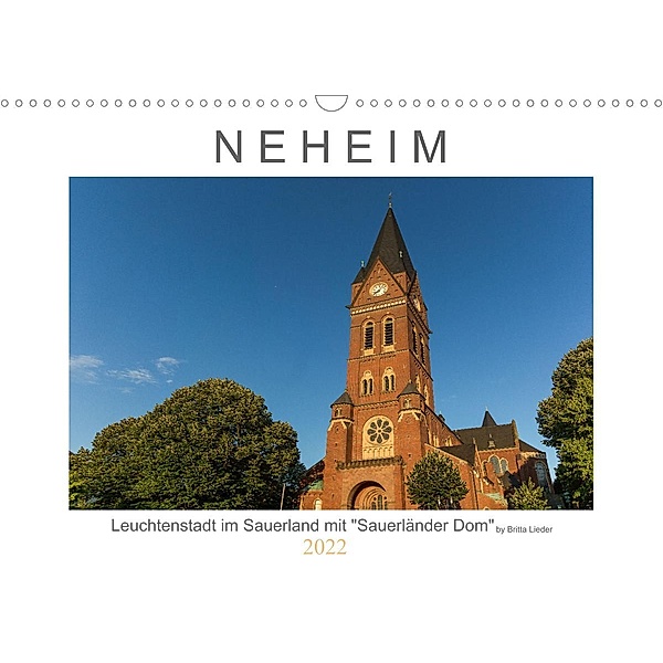 Neheim Leuchtenstadt mit Sauerländer Dom (Wandkalender 2022 DIN A3 quer), Britta Lieder