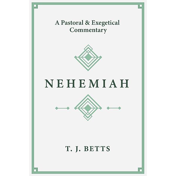 Nehemiah, T. J. Betts