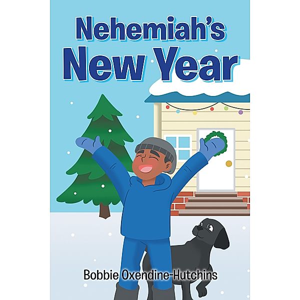 Nehemiah's New Year, Bobbie Oxendine-Hutchins