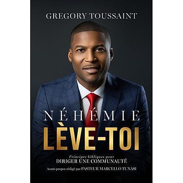 Néhémie, Lève-toi, Gregory Toussaint