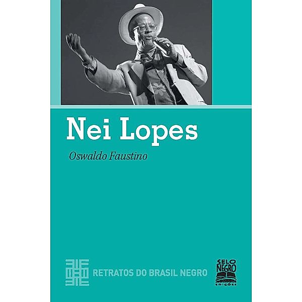 Nei Lopes / Retratos do Brasil Negro, Oswaldo Faustino