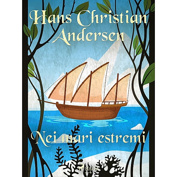 Nei mari estremi / Le fiabe di Hans Christian Andersen, H. C. Andersen