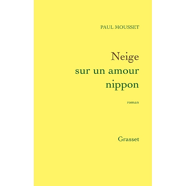 Neige sur un amour nippon / Littérature, Paul Mousset