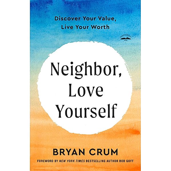 Neighbor, Love Yourself, Bryan Crum