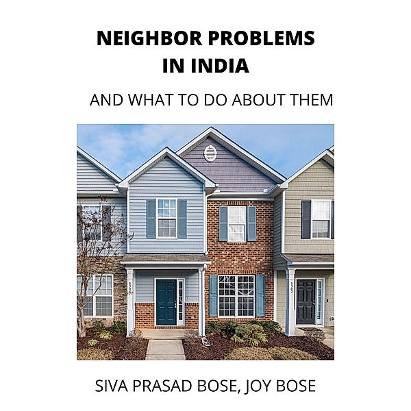 Neighbor Problems in India, Siva Prasad Bose, Joy Bose
