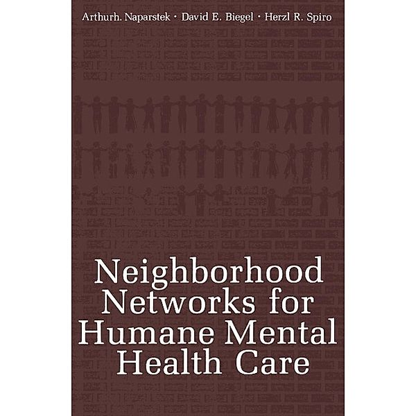Neighborhood Networks for Humane Mental Health Care, Arthur J. Naparstek, David E. Biegel, Herzl R. Spiro