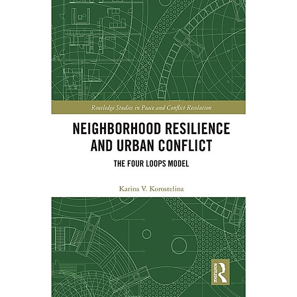Neighborhood Resilience and Urban Conflict, Karina V. Korostelina