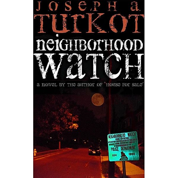 Neighborhood Watch, Joseph Turkot