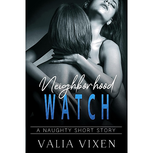 Neighborhood Watch, Valia Vixen