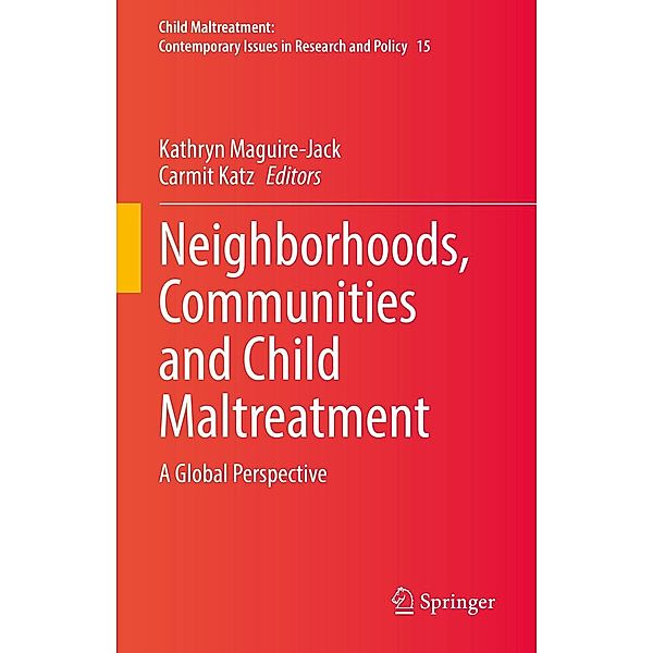 Neighborhoods, Communities and Child Maltreatment / Child Maltreatment Bd.15