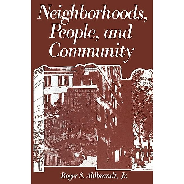 Neighborhoods, People, and Community, Roger Ahlbrandt