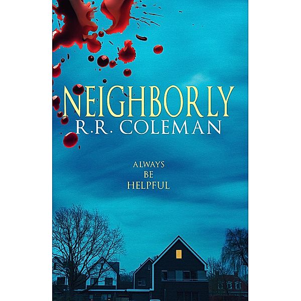 Neighborly, R. R. Coleman
