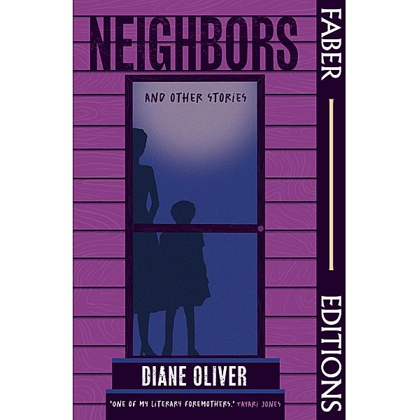 Neighbors and Other Stories (Faber Editions), Diane Oliver