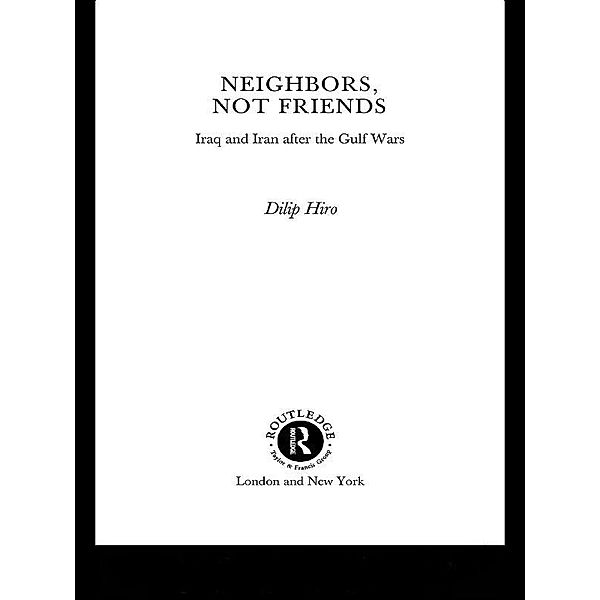 Neighbors, Not Friends, Dilip Hiro