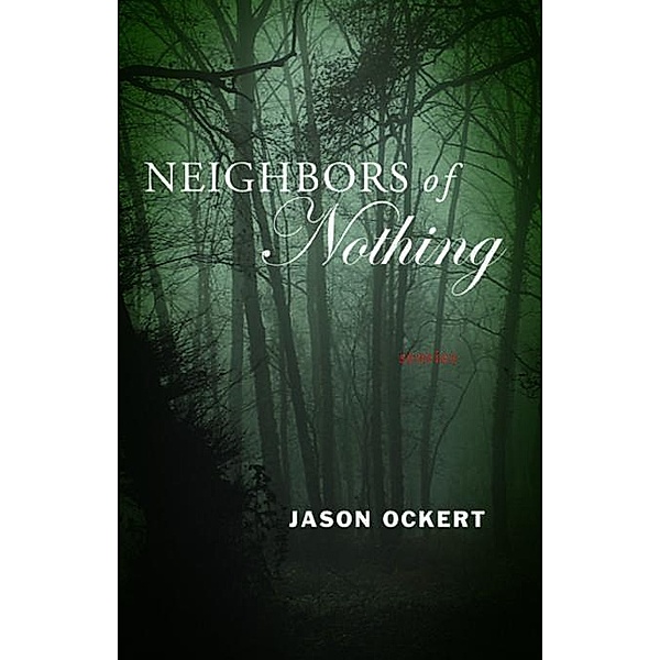 Neighbors of Nothing, Jason Ockert
