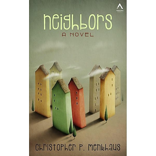 Neighbors (Public Domain Agents, #1) / Public Domain Agents, Christopher Menkhaus