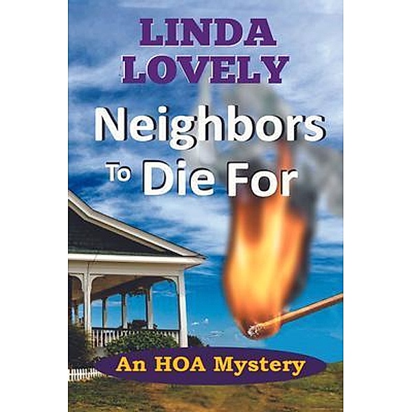 Neighbors to Die For / An HOA Mystery Bd.2, Linda Lovely