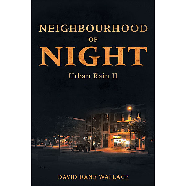 Neighbourhood of Night, David Dane Wallace