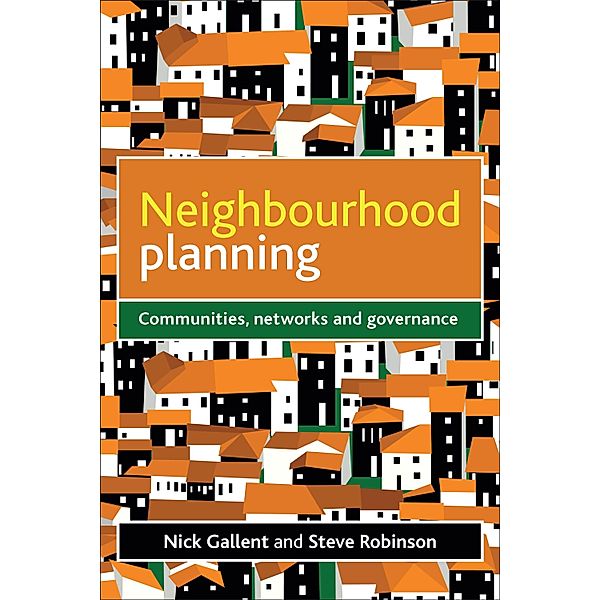 Neighbourhood planning, Steve Robinson, Nick Gallent