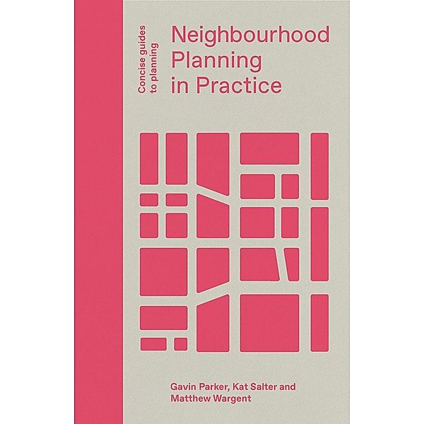 Neighbourhood Planning in Practice, Gavin Parker