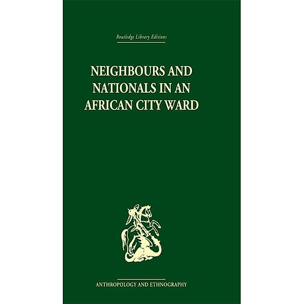 Neighbours and Nationals in an African City Ward, David Parkin