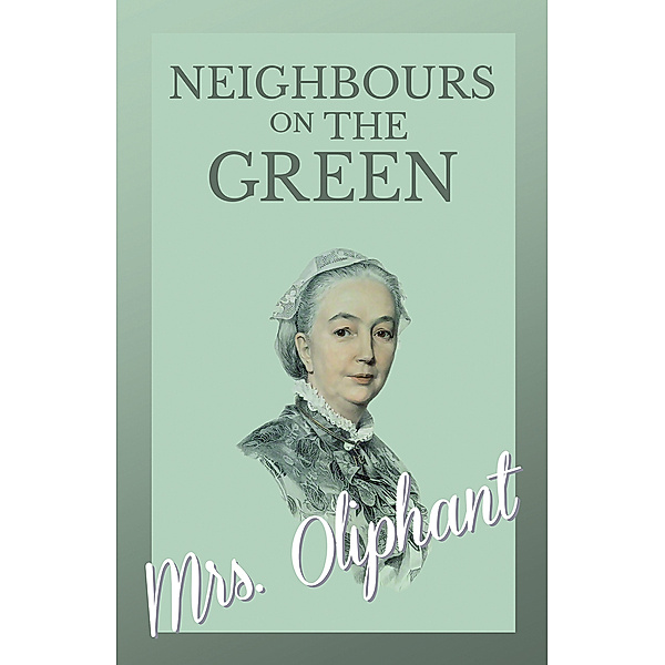 Neighbours on the Green - 'Old Wives’ Tales, Oliphant