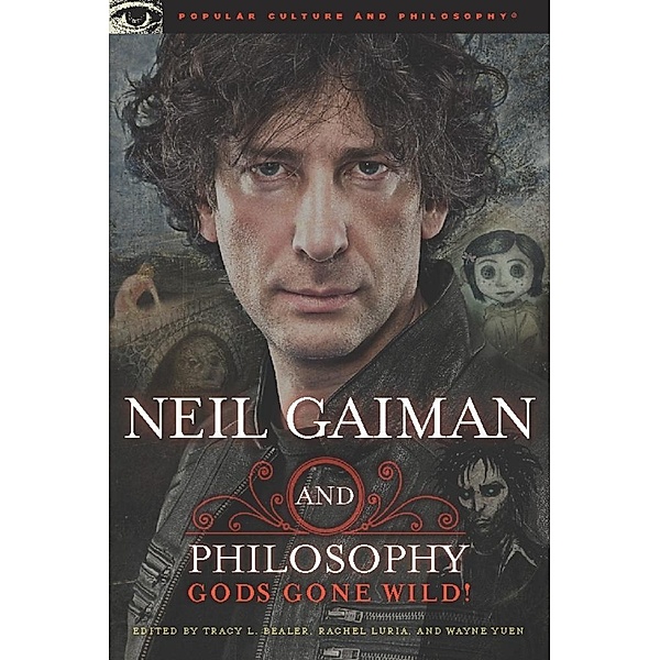 Neil Gaiman and Philosophy / Popular Culture and Philosophy