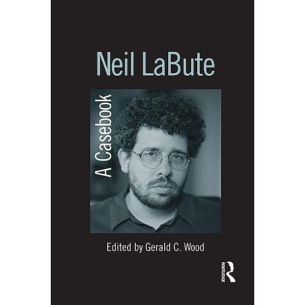 Neil LaBute, Gerald C. Wood