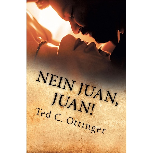 Nein Juan, Juan!, Ted C. Ottinger