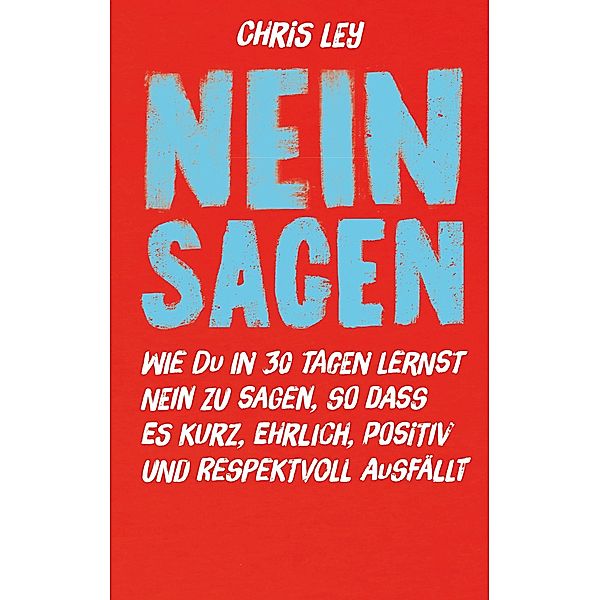 Nein sagen, Chris Ley