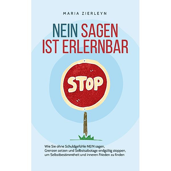 Nein sagen ist erlernbar, Maria Zierleyn