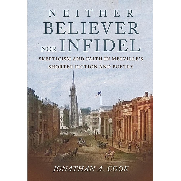 Neither Believer nor Infidel, Jonathan A. Cook