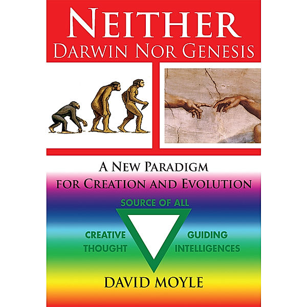 Neither Darwin nor Genesis, David W. Moyle