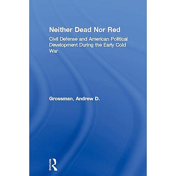 Neither Dead Nor Red, Andrew D. Grossman