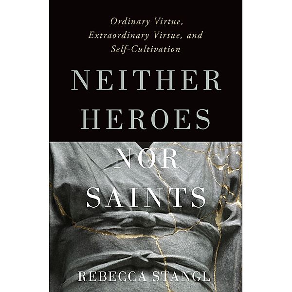 Neither Heroes nor Saints, Rebecca Stangl