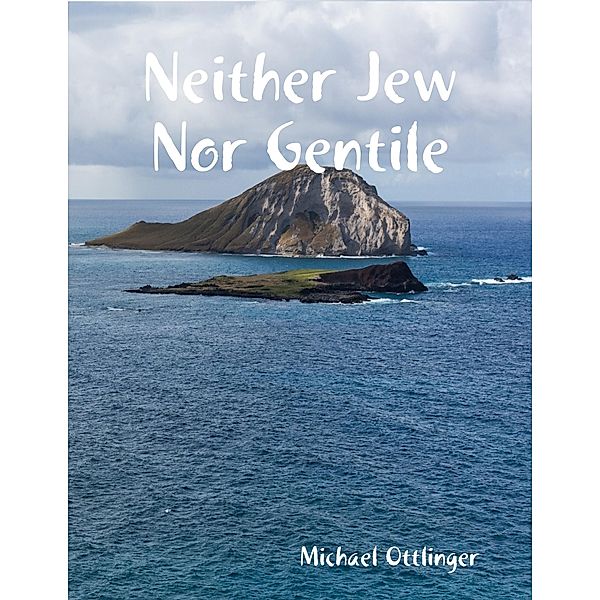 Neither Jew Nor Gentile, Michael Ottlinger